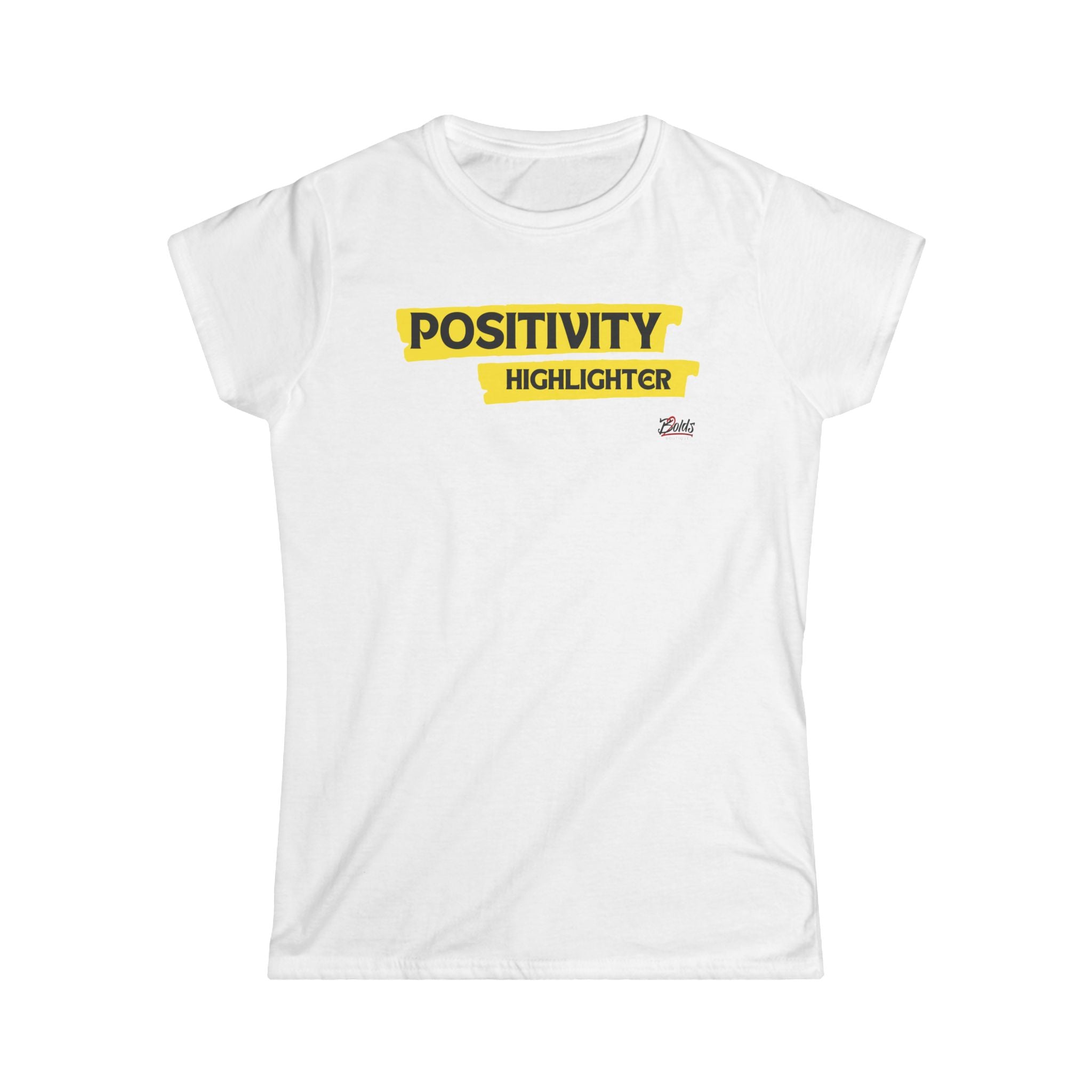 Women's Positivity Highlighter Tee - Uplifting Quote T-Shirt