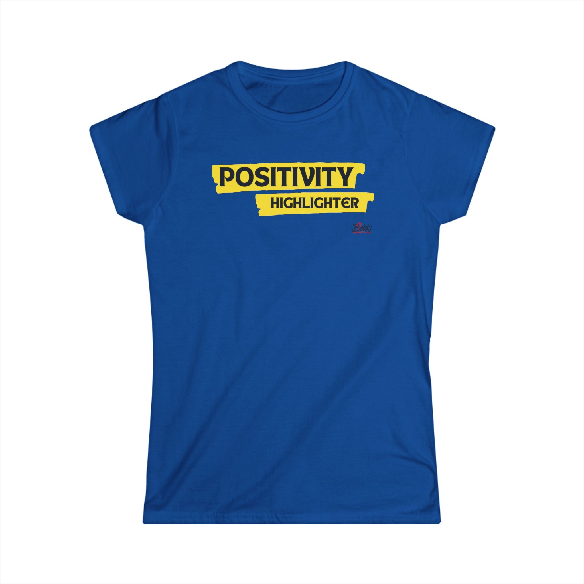 Women's Positivity Highlighter Tee - Uplifting Quote T-Shirt